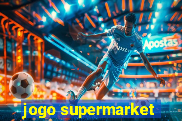 jogo supermarket